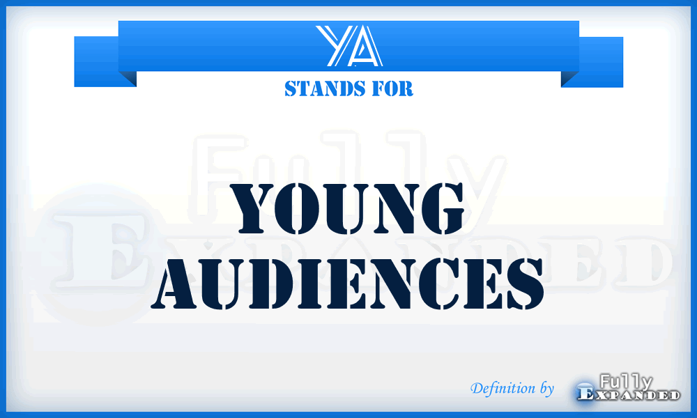 YA - Young Audiences