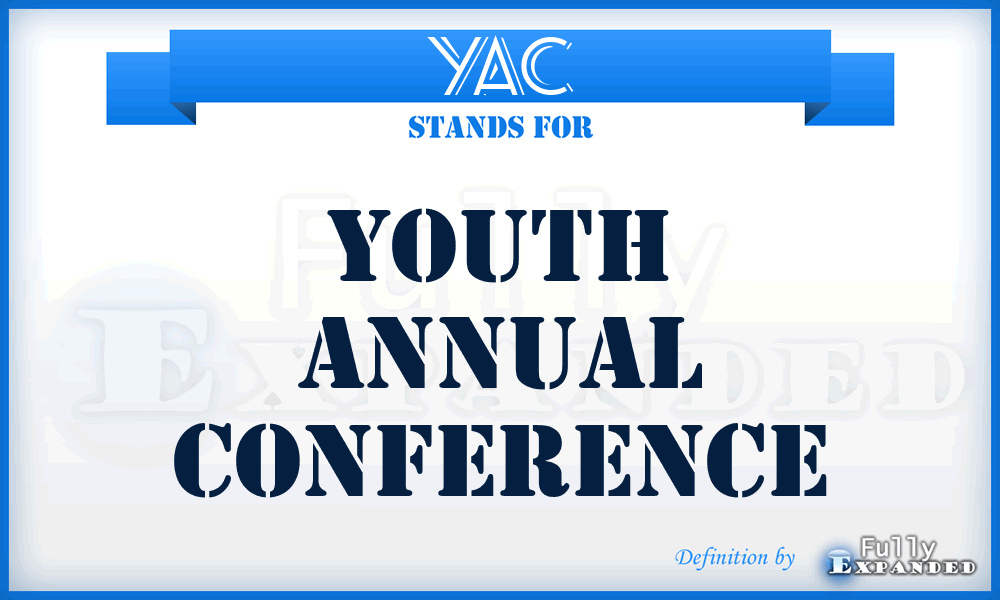 YAC - Youth Annual Conference