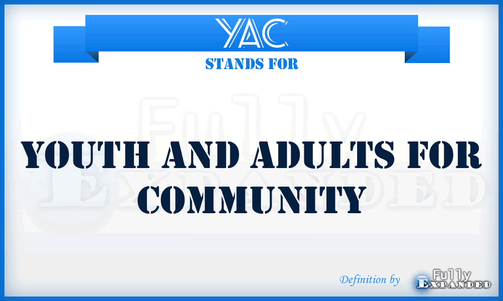 YAC - Youth And Adults For Community