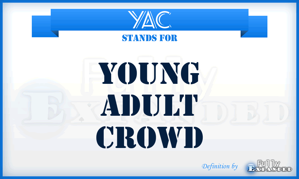 YAC - Young Adult Crowd
