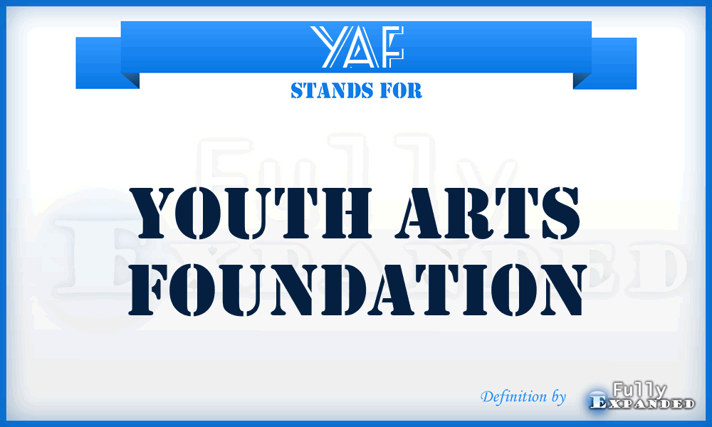 YAF - Youth Arts Foundation