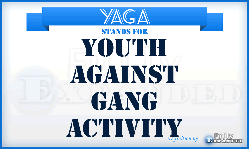 YAGA - Youth Against Gang Activity
