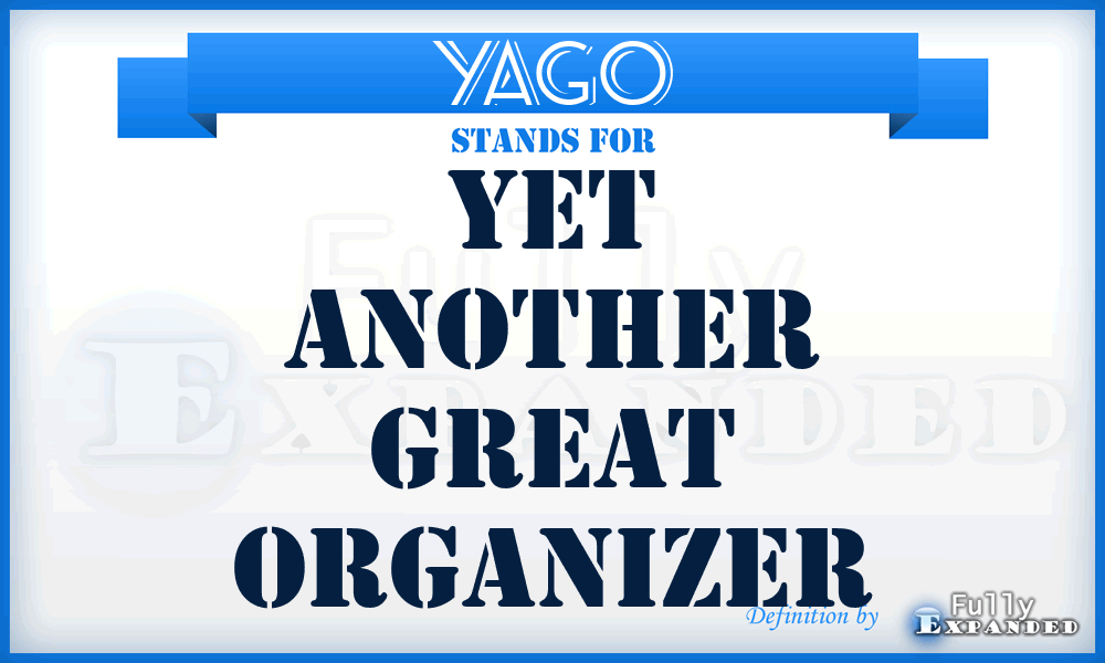 YAGO - Yet Another Great Organizer