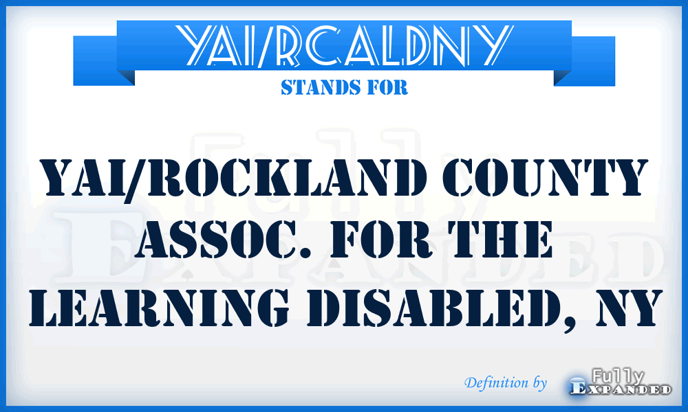 YAI/RCALDNY - YAI/Rockland County Assoc. for the Learning Disabled, NY
