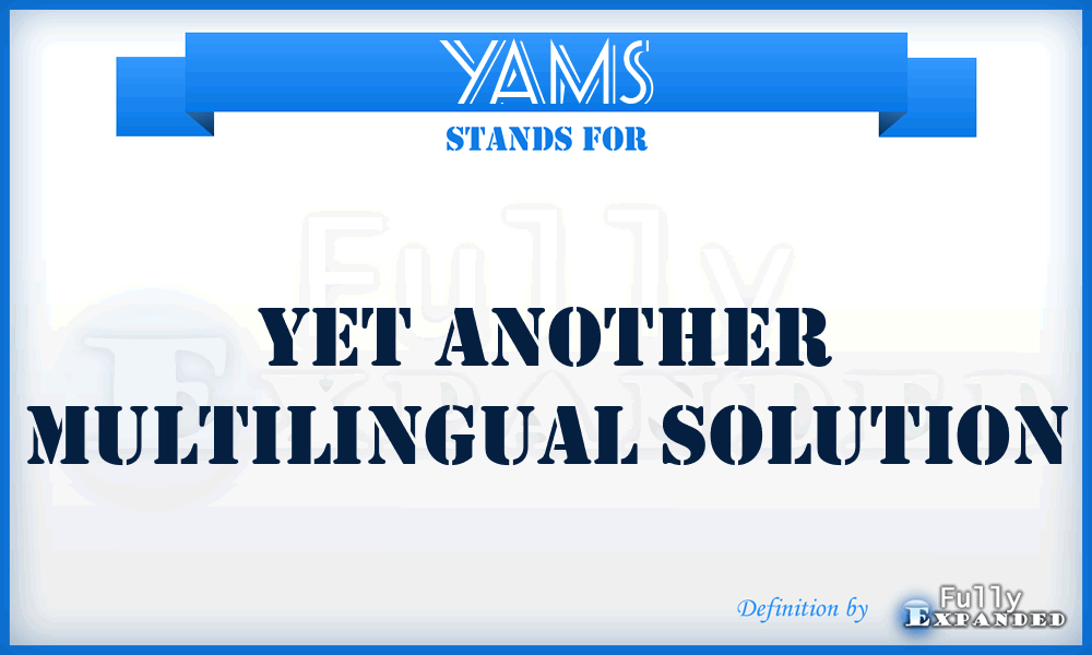 YAMS - Yet Another Multilingual Solution