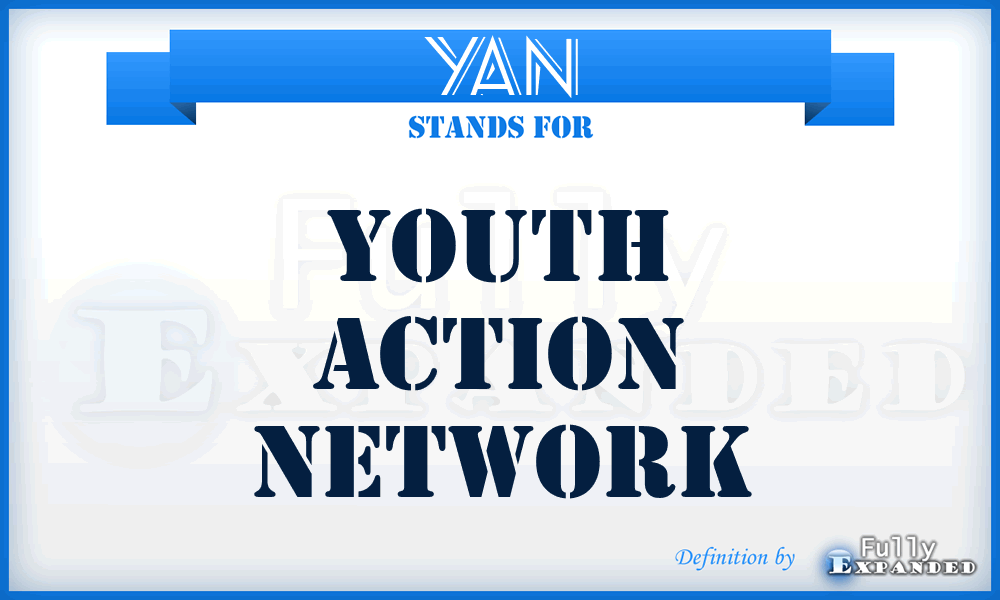 YAN - Youth Action Network
