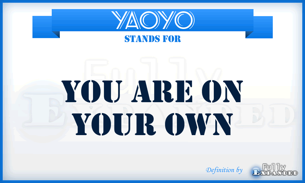 YAOYO - You Are On Your Own