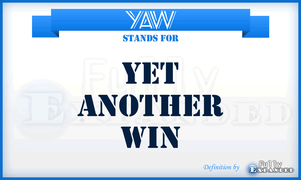 YAW - Yet Another Win
