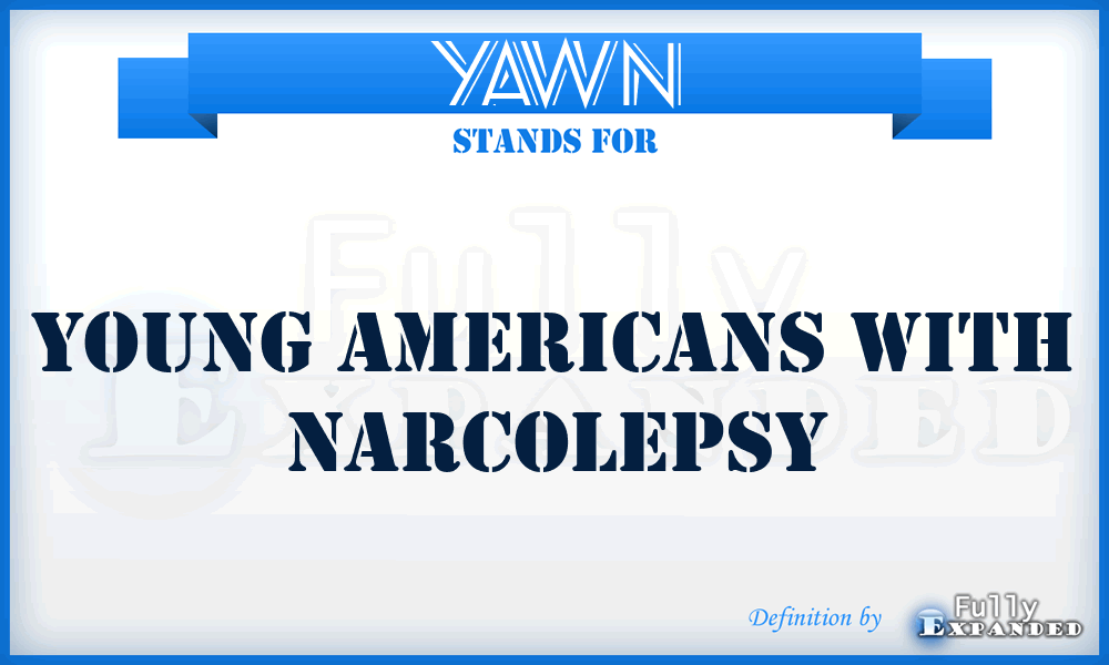 YAWN - Young Americans with Narcolepsy