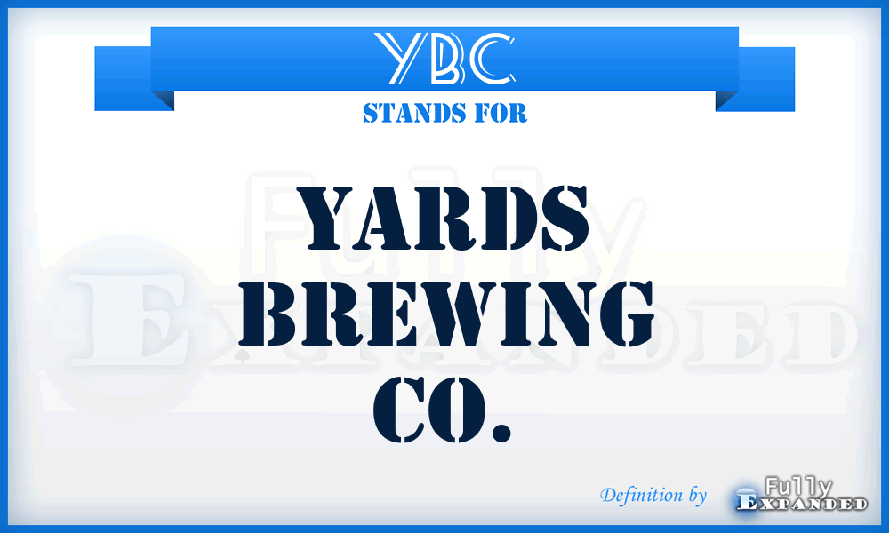 YBC - Yards Brewing Co.