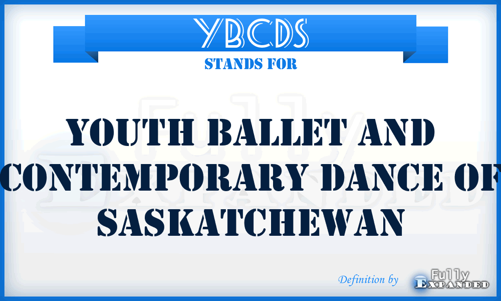 YBCDS - Youth Ballet and Contemporary Dance of Saskatchewan