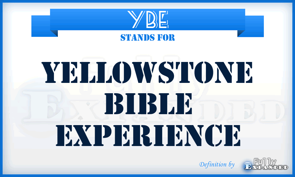 YBE - Yellowstone Bible Experience