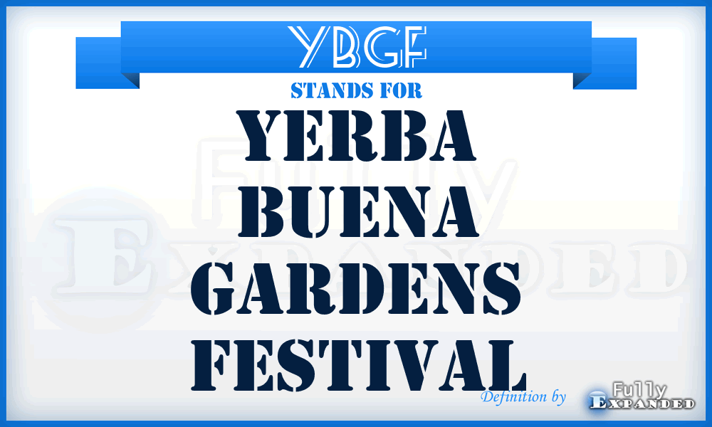 YBGF - Yerba Buena Gardens Festival