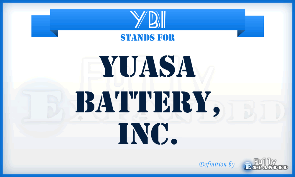 YBI - Yuasa Battery, Inc.