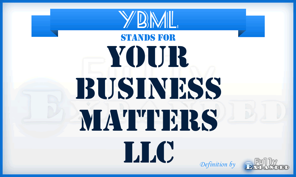 YBML - Your Business Matters LLC