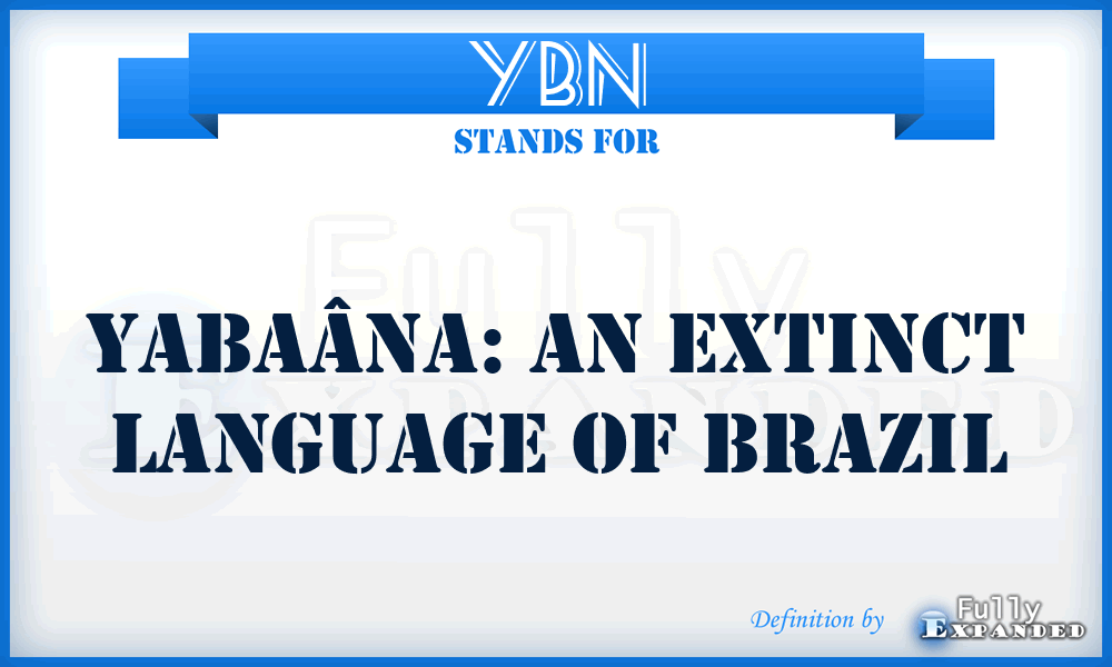 YBN - YABAÂNA: an extinct language of Brazil