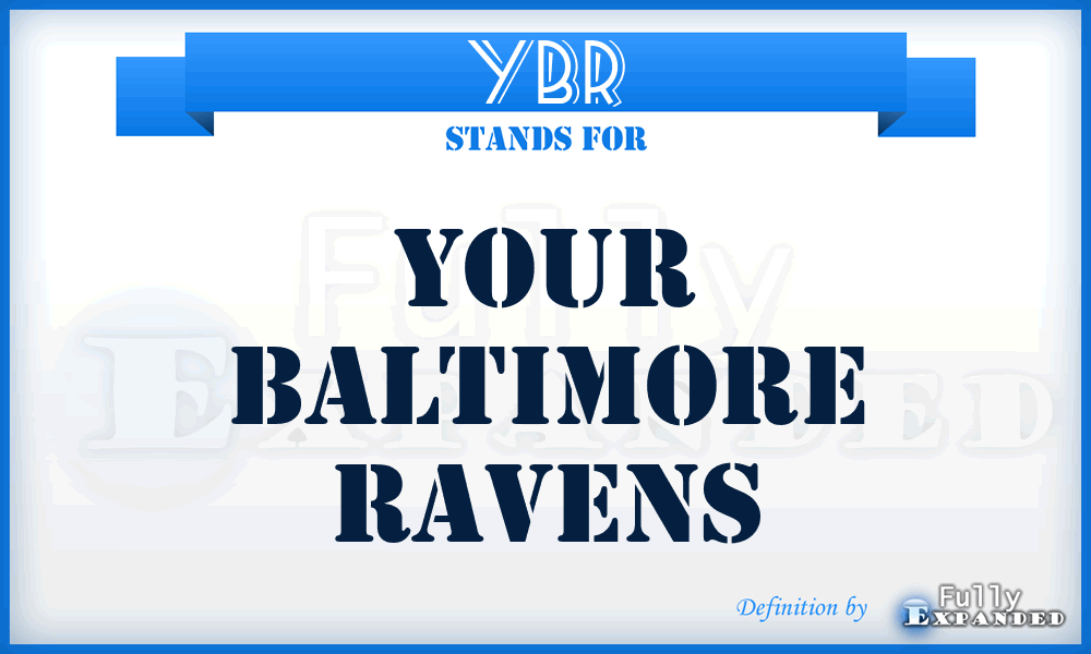 YBR - Your Baltimore Ravens