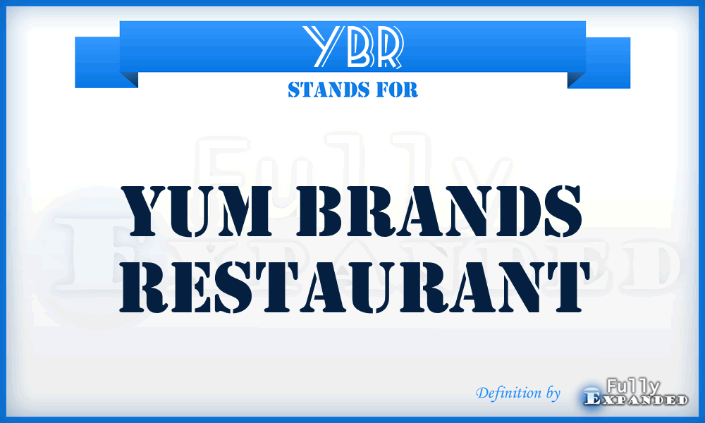 YBR - Yum Brands Restaurant