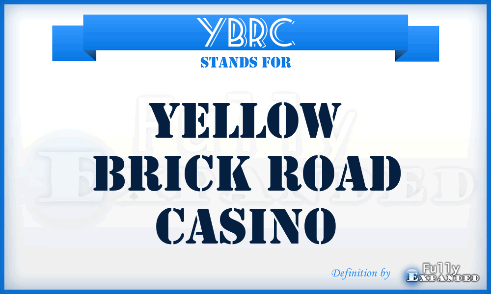 YBRC - Yellow Brick Road Casino