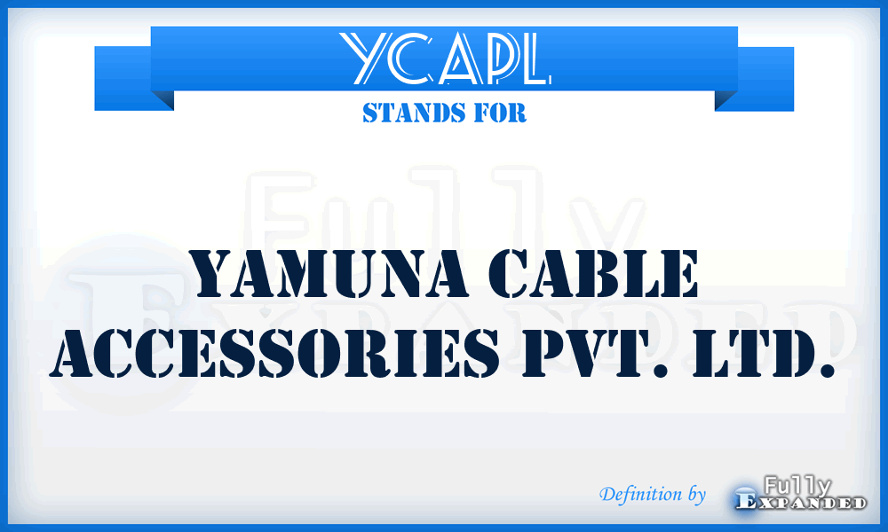 YCAPL - Yamuna Cable Accessories Pvt. Ltd.