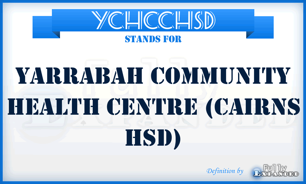 YCHCCHSD - Yarrabah Community Health Centre (Cairns HSD)