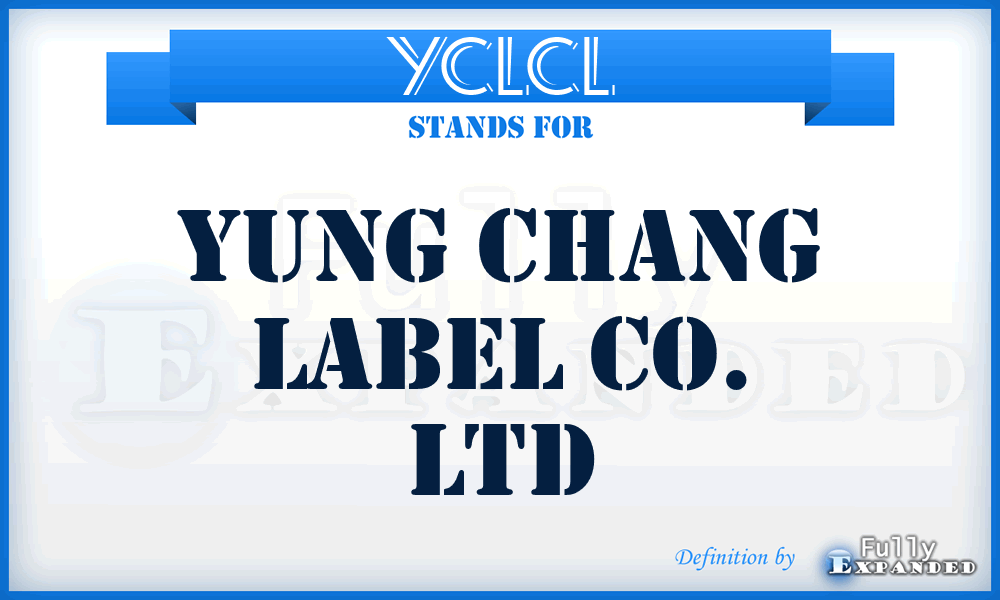 YCLCL - Yung Chang Label Co. Ltd