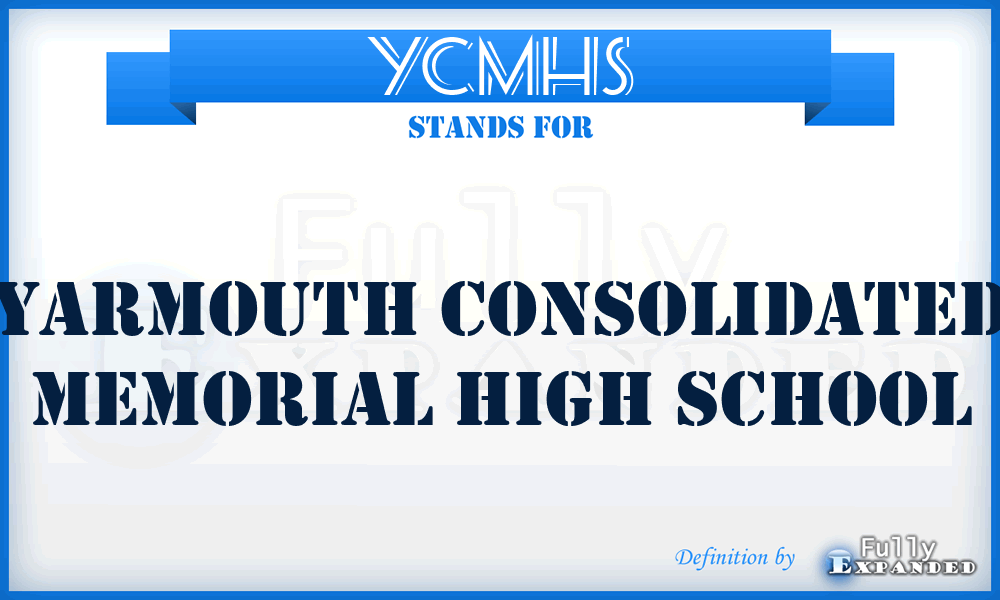 YCMHS - Yarmouth Consolidated Memorial High School