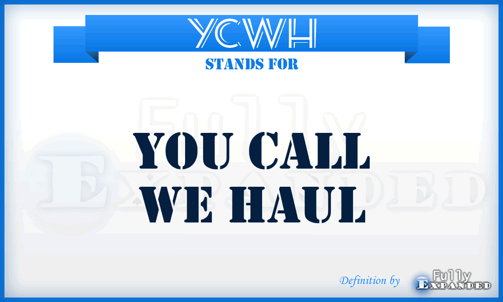 YCWH - You Call We Haul