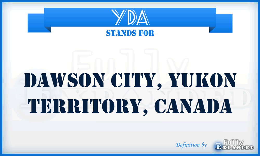 YDA - Dawson City, Yukon Territory, Canada