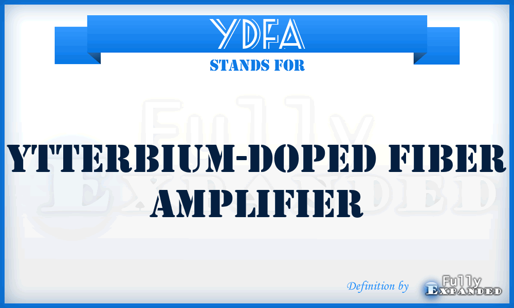 YDFA - Ytterbium-Doped Fiber Amplifier