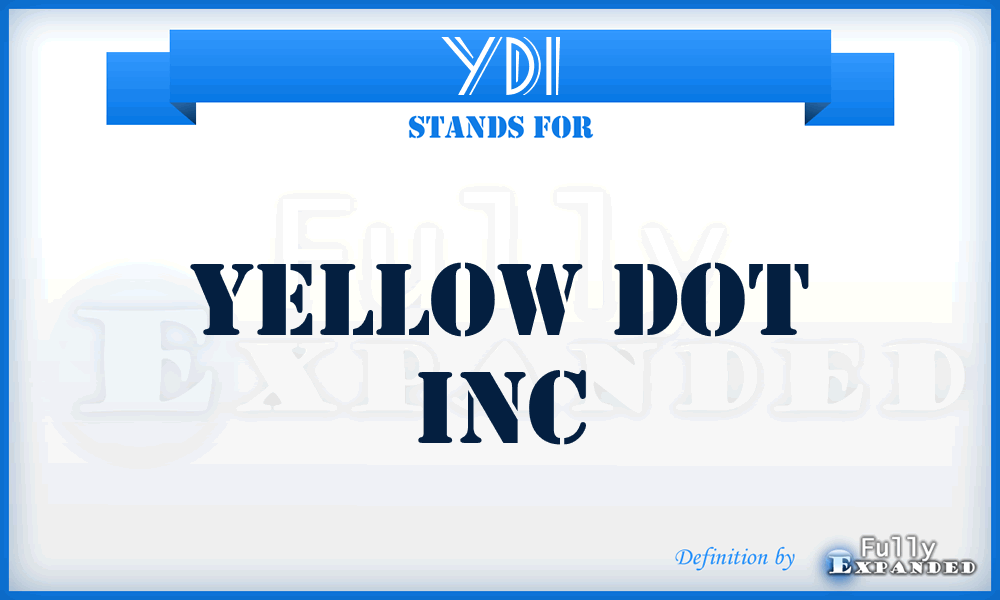 YDI - Yellow Dot Inc