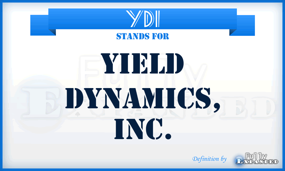 YDI - Yield Dynamics, Inc.