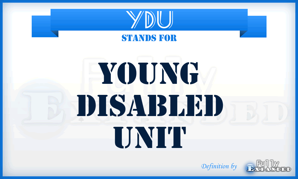 YDU - Young Disabled Unit