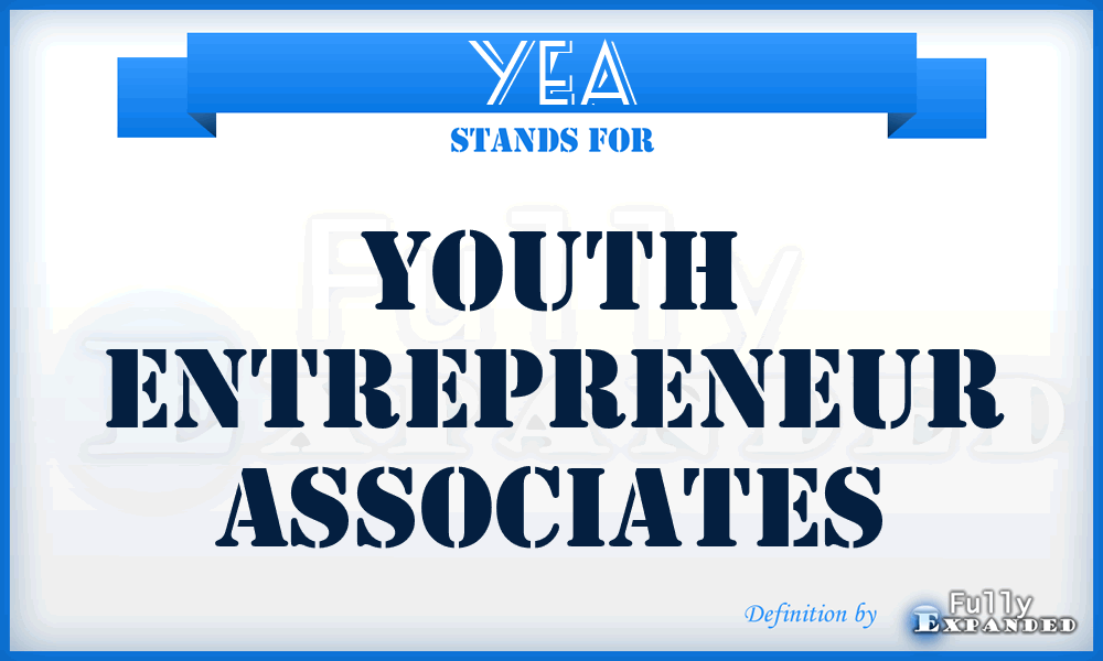 YEA - Youth Entrepreneur Associates