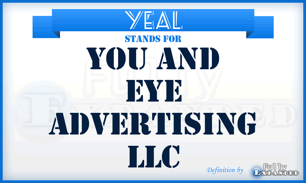 YEAL - You and Eye Advertising LLC