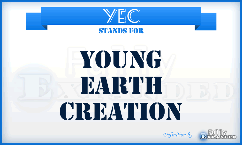 YEC - Young Earth Creation