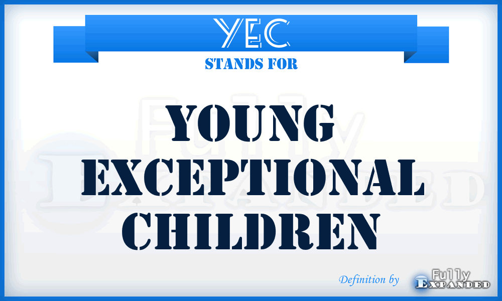 YEC - Young Exceptional Children