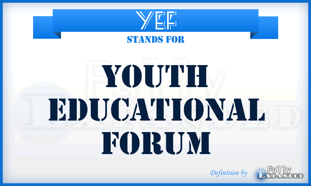 YEF - Youth Educational Forum