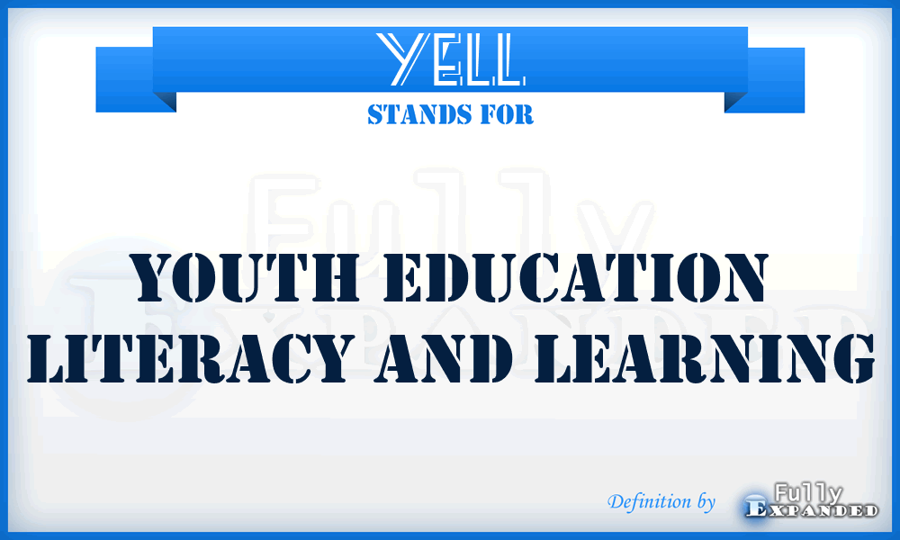 YELL - Youth Education Literacy and Learning