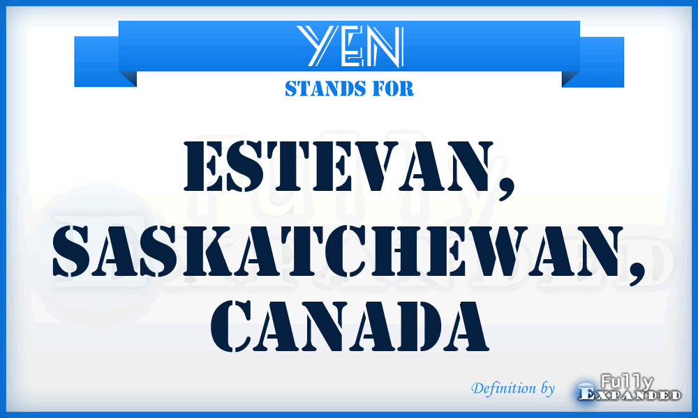 YEN - Estevan, Saskatchewan, Canada