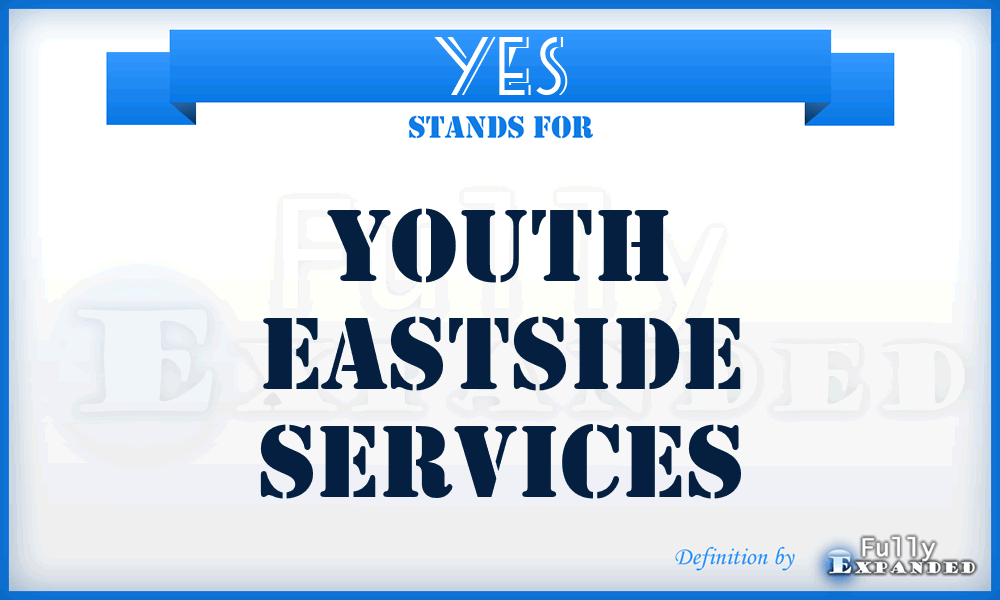 YES - Youth Eastside Services