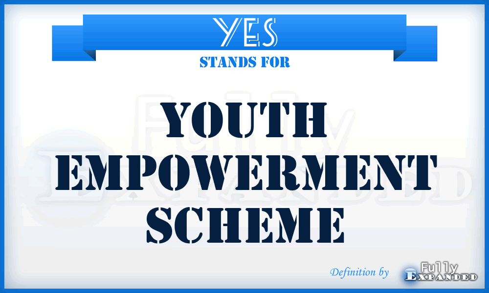 YES - Youth Empowerment Scheme