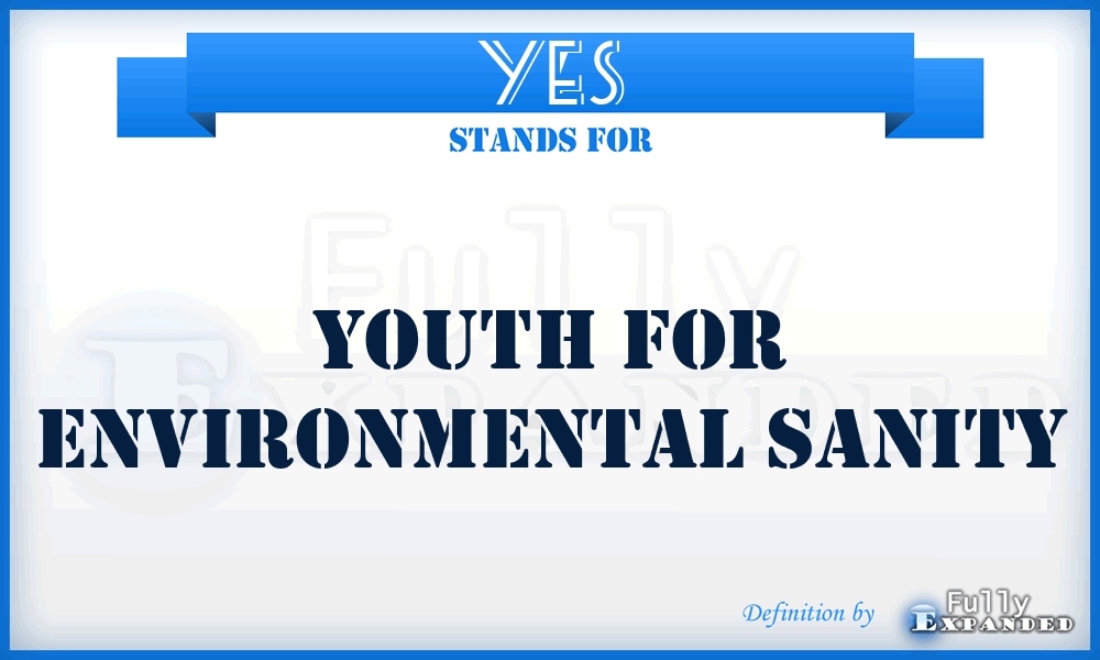 YES - Youth for Environmental Sanity