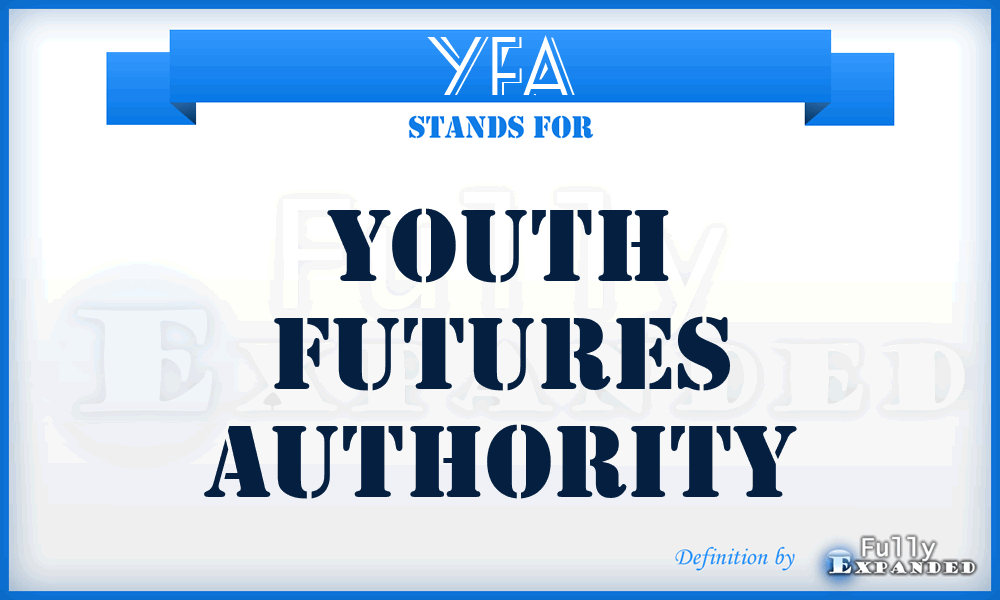 YFA - Youth Futures Authority