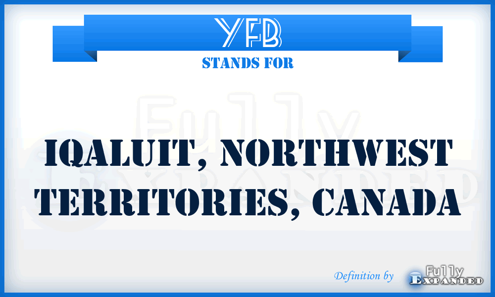YFB - Iqaluit, NorthWest Territories, Canada