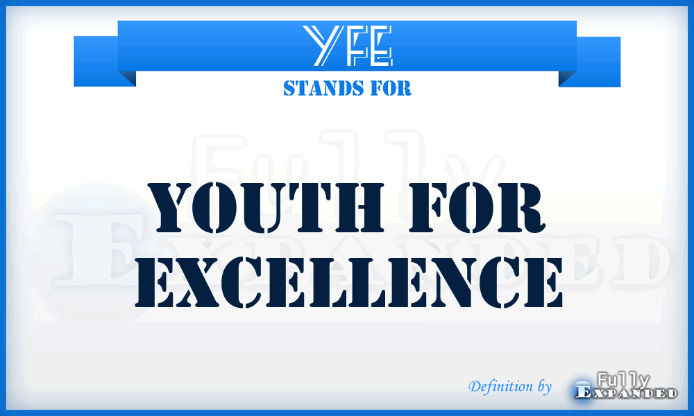 YFE - Youth For Excellence