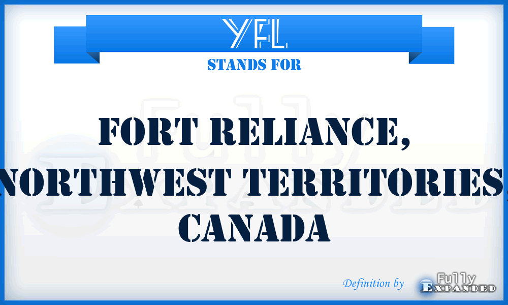YFL - Fort Reliance, NorthWest Territories, Canada