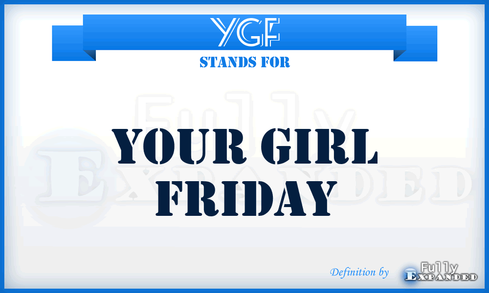 YGF - Your Girl Friday