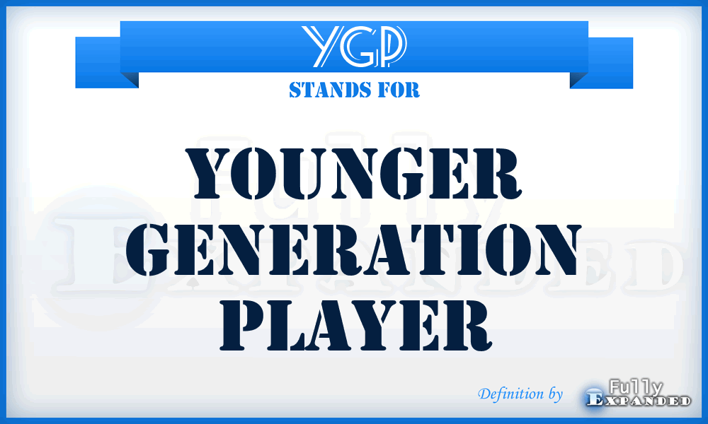 YGP - Younger Generation Player