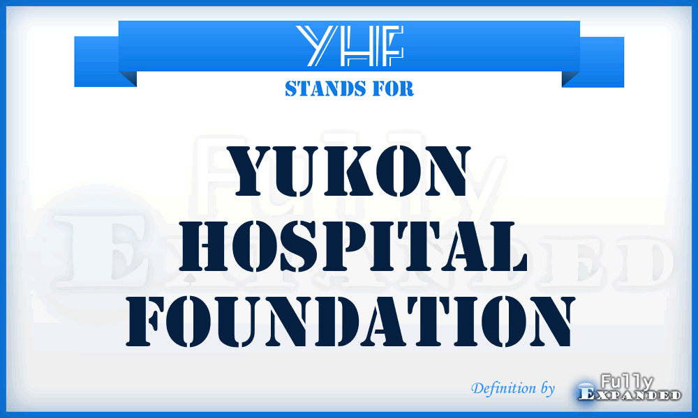YHF - Yukon Hospital Foundation
